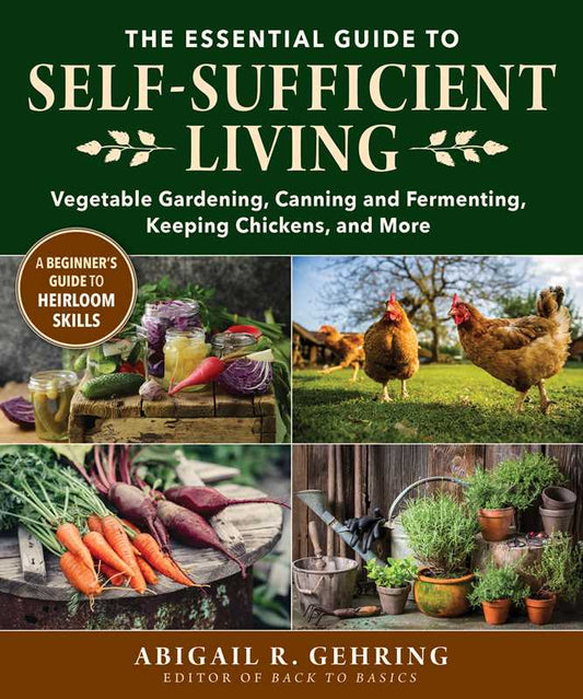 Essential Guide to Self-Sufficient Living by Abigail Gehring