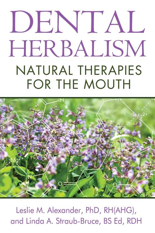 Dental Herbalism by Leslie M. Alexander