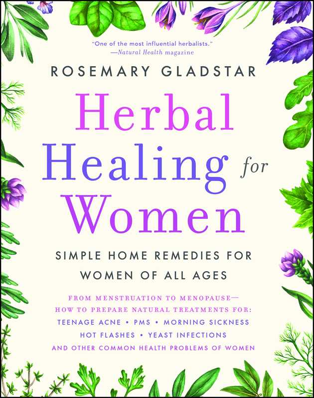 Herbal Healing for Women by Rosemary Gladstar
